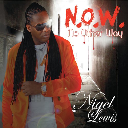 N.O.W. (No Other Way)