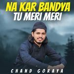 Na Kar Bandya Tu Meri Meri