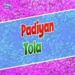 Padiyan Tola (Bhojpuri song)