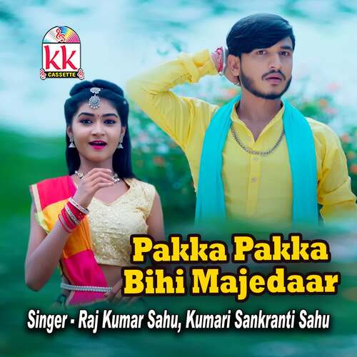 Pakka Pakka Bihi Majedar