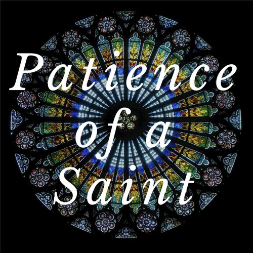 Patience of a Saint_poster_image