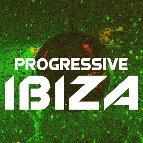 Progressive Ibiza