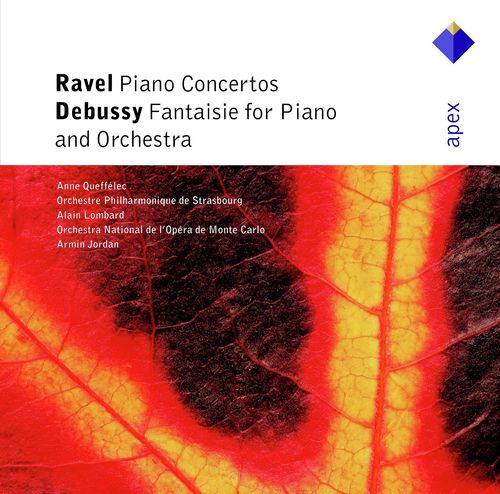 Ravel : Piano Concertos & Debussy : Fantaisie (-  Apex)