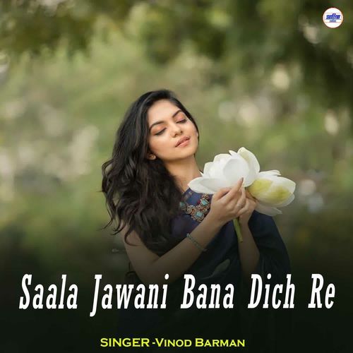Saala Jawani Bana Dich Re