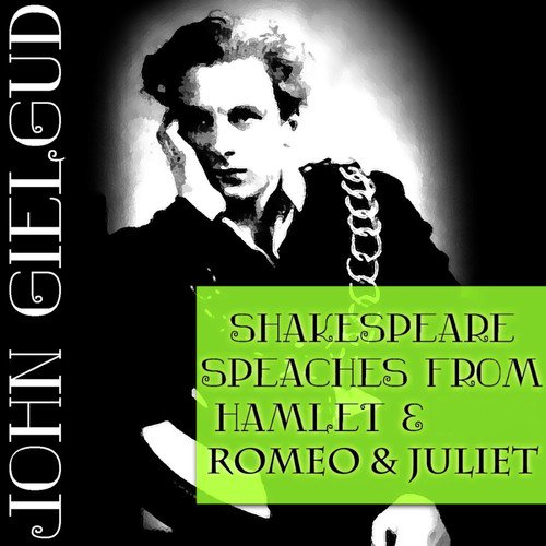 Shakespeare: Speaches From Hamlet & Romeo and Juliet
