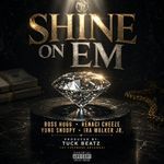 Shine On Em