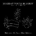 Someday You’ll Be Sorry: A Tribute to Louis Armstrong (feat. Don Vappie & Johnny Vidacovich)