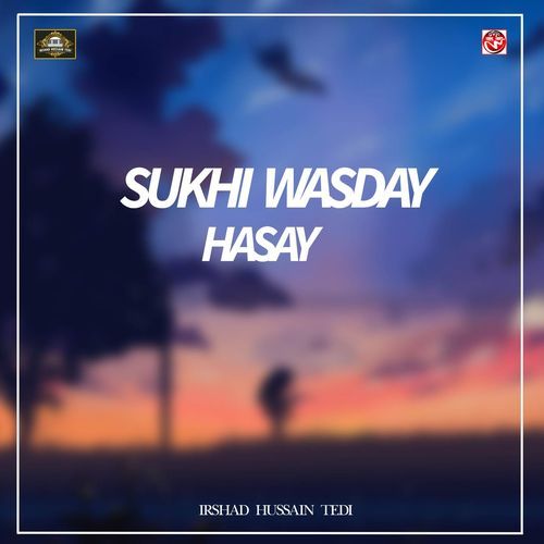 Sukhi Wasday Hasay
