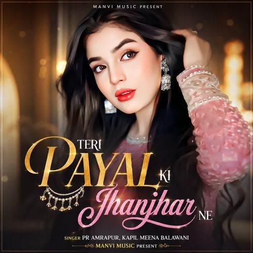 Teri Payal Ki Jhanjhar Ne