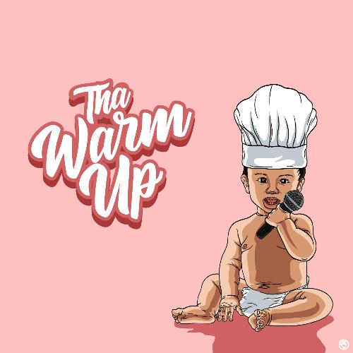 Tha Warm Up