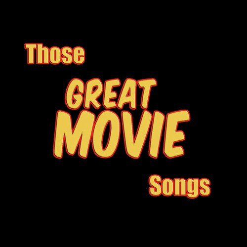 Those Great Movie Songs