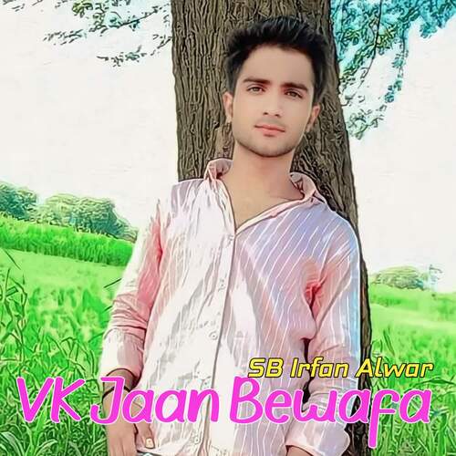 VK Jaan Bewafa