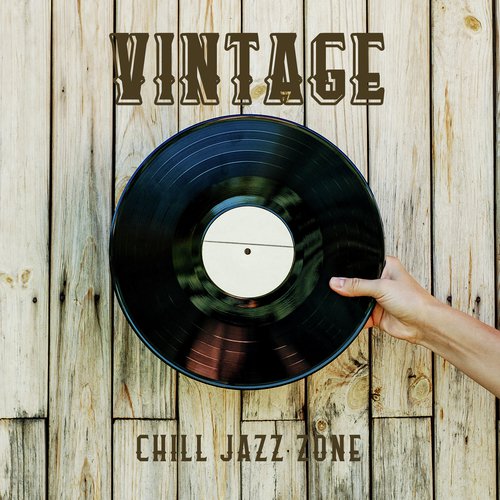 Vintage Chill Jazz Zone