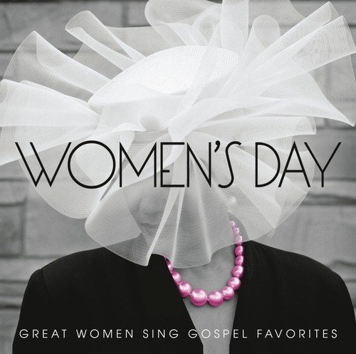 Women's Day (Great Women Sing Gospel Favorites)