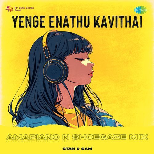 Yenge Enathu Kavithai - Amapiano n Shoegaze Mix
