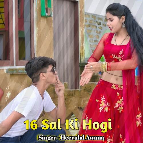 16 Sal Ki Hogi