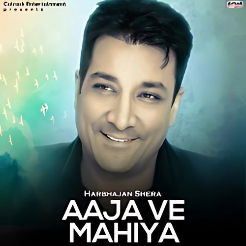 Aaja Ve Mahiya