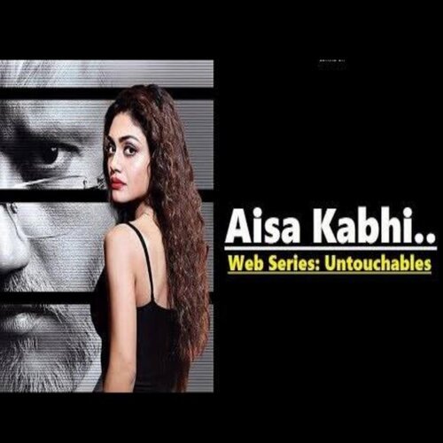 Aisa Kabhi (From "Untouchables")