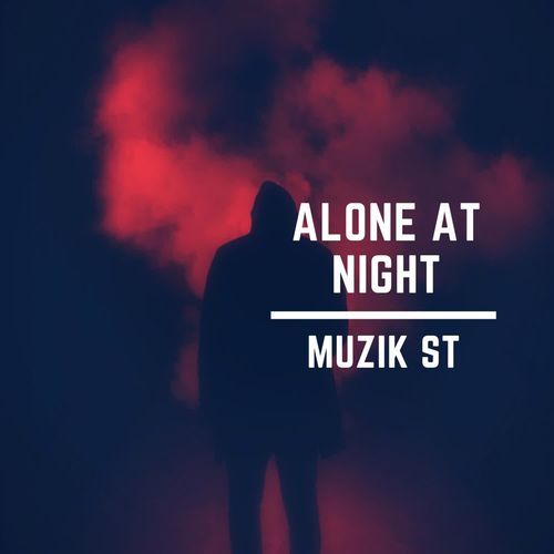Alone at night