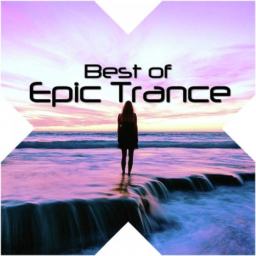 Polar Energy - Song Download From Best Of Epic Trance @ JioSaavn