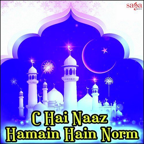 C Hai Naaz Hamain Hain Norm