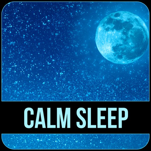 Calm Sleep – Sleep Music, Restful Sleep, Nature Sounds, Sound Therapy, Ambient Sounds, Relaxation, Peaceful Music