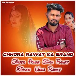 Chhora Rawat Ka Brand