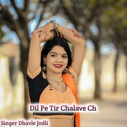 Dil Pe Tir Chalave Ch