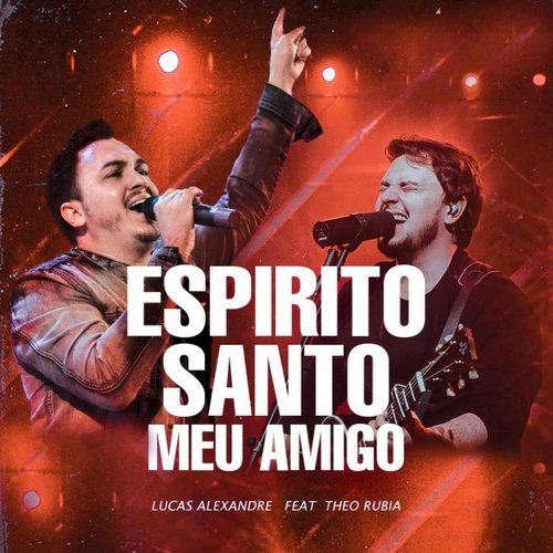 Espirito Santo Meu Amigo (Ao Vivo) [feat. Theo Rubia] cover art