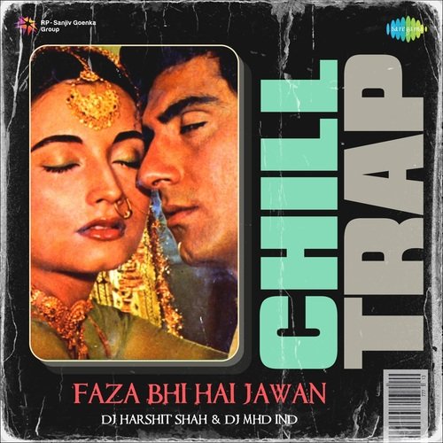 Faza Bhi Hai Jawan - Chill Trap