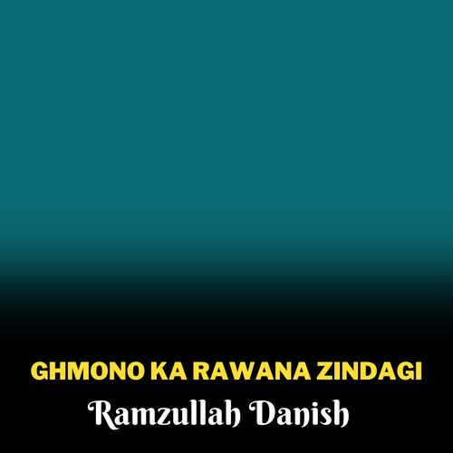 Ghmono ka Rawana Zindagi