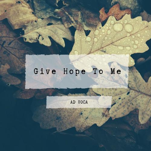 Give Hope to Me