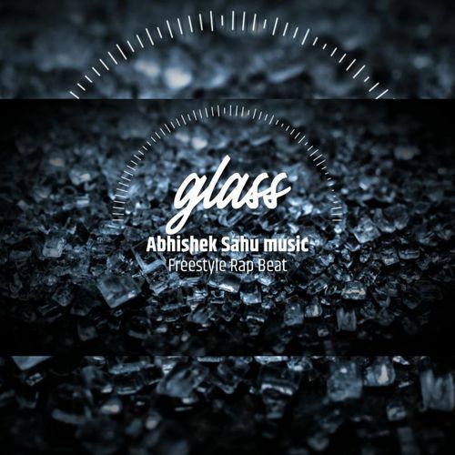 Glass (Freestyle Rap Beat)