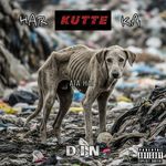 Har Kutte Ka Ata Hai Din