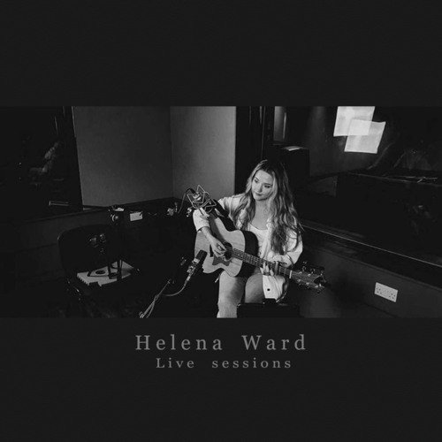 Helena Ward Live Sessions (Acoustic)