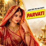 Jab Zid Pe Aa Gayi Parvati artwork