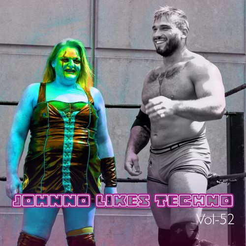 Johnno likes Techno, Vol. 52