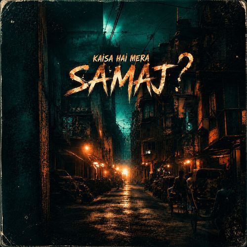 Kaisa Hai Mera Samaj ?