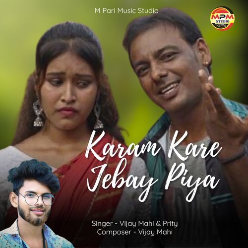 Karam Kare Jebay Piya