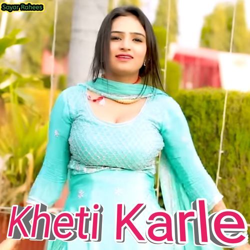 Kheti Karle