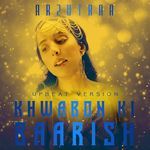 Khwabon Ki Baarish (Upbeat Version)