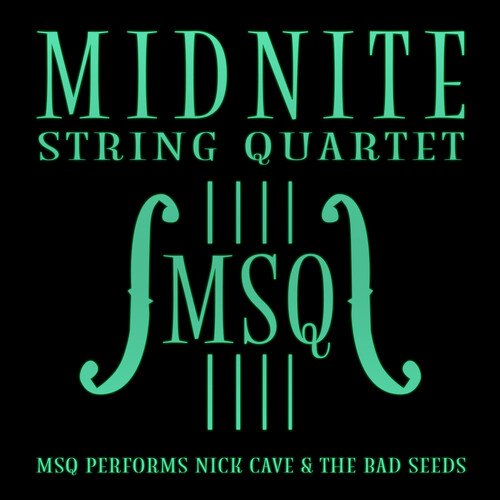 MSQ Performs Nick Cave & the Bad Seeds