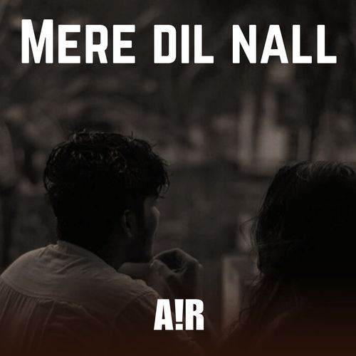 Mere Dil Naal