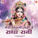 Meri Vinti Yahi Hai Radha Rani-Unplugged