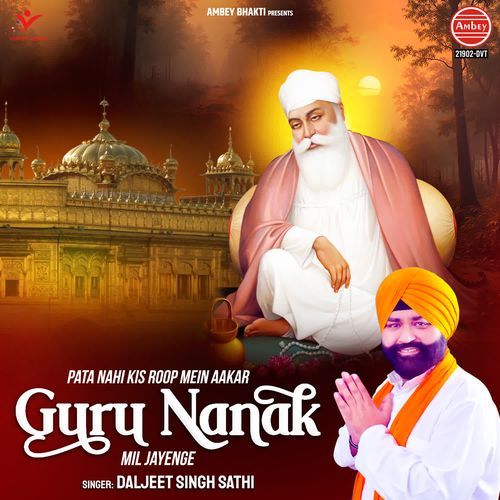 Pata Nahi Kis Roop Mein Aakar Guru Nanak Mil Jayenge