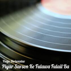 Piyar Sarson Ke Fulawa Fulail Ba-AlkdeBZibkY