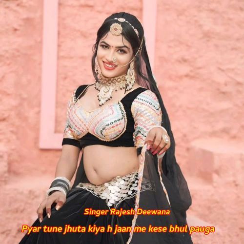 Pyar tune jhuta kiya h jaan me kese bhul pauga