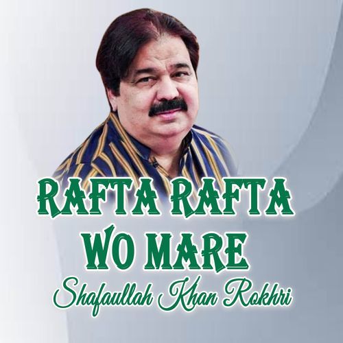 Rafta Rafta Wo Mare