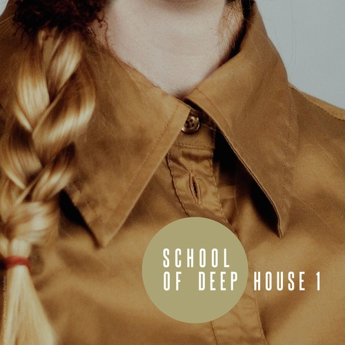 School Of Deep House, Vol. 1