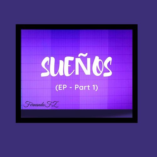 Sueños (Part 1)